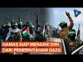 Lagu Hamas Siap Menarik Diri Sepenuhnya dari Pemerintahan Gaza