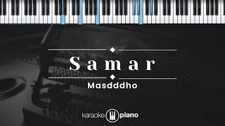 Download Samar - Masdddho (KARAOKE PIANO) MP3
