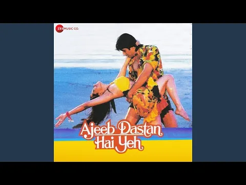 Download MP3 Ajeeb Dastan Hain Yeh