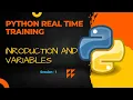 Python Real Time Training Basics Introduction and Variables
