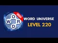 Word universe level 220 solution answer and solved
