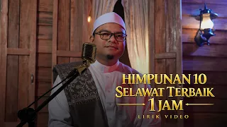 Video Lirik Himpunan 10 Selawat Terbaik I Mengingati Nabi SAW I 1 Jam Selawat Tanpa Henti