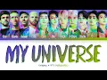 Lagu BTS X Coldplay My Universe Lyrics (방탄소년단 콜드플레이 My Universe 가사) [Color Coded Lyrics/Han/Rom/Eng]