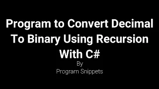 Program To Convert Decimal To Binary Using Recursion With C