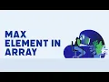 How to Find Maximum Element In Array IN HINDI