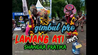 Download LAWANG ATI COVER SHANDRA PRATIKA GIMBUL PRO MP3