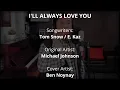 Lagu I'LL ALWAYS LOVE YOU by Michael Johnson (Cover by Ben Noynay)