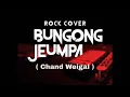 Lagu Bungong Jeumpa - Lagu Daerah Aceh !! (Rock Cover) Chand Weigal
