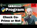 Co-Prime or Not in Python Simple Way Python Programs Day 17