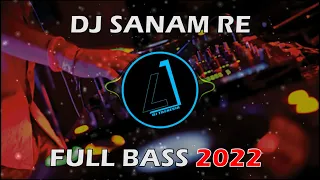 DJ TERBARU 2022 - DJ TIKTOK TERBARU 2022 - DJ SANAM RE - DJ INDIA SONG
