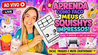 🥰✨ AO VIVO: APRENDA COMO FAÇO MEUS SQUISHYS IMPRESSOS! 🎨🫶