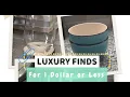 LUXURY FINDS FOR 1 DOLLAR OR LESS
