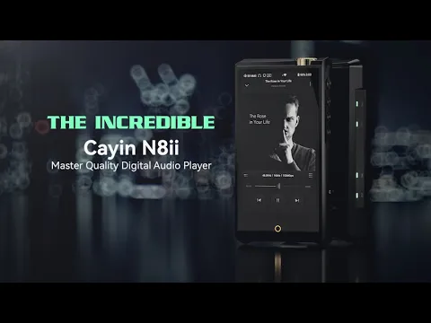 Download MP3 Cayin N8ii Master Quality Digital Audio Player Announcement Video