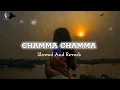Chamma Chamma (Slowed + Reverb) | Alka Yagnik, Shankar Mahadevan, Vinod Rathod |90's Bollywood Lofi 