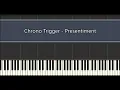 Chrono Trigger - Presentiment (Piano ver.)