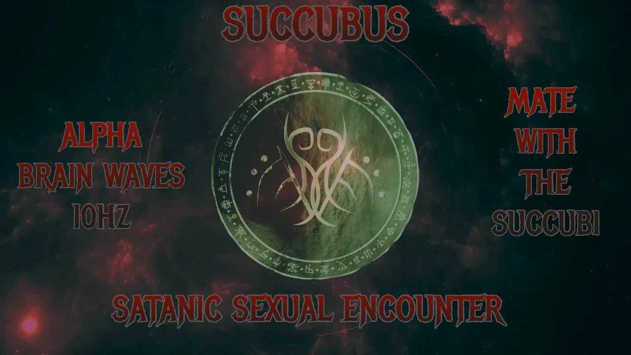 ⛧Succubus - Mate With The Succubi- Alpha Brainwaves 10hz - Satanic Sexual Encounter⛧