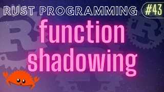 Rust Programming Tutorial - function shadowing