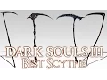 BEST SCYTHE - Dark Souls 3