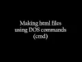 Making html files using cmd commands