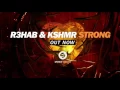 R3hab & KSHMR - STRONG (Original Mix)