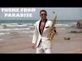Download Lagu Theme from Paradise | Fausto Papetti Sax Cover Emil Fayzulin