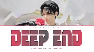 Stray Kids Felix Deep End Color Coded Lyrics ShadowByYoongi 