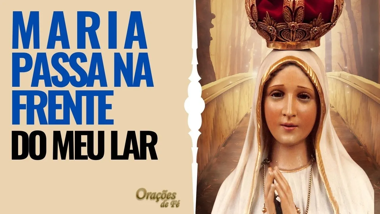 Maria passa na frente do meu lar