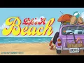Life s a Beach Ebbs and Flows