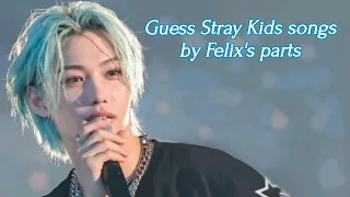 Download GUESS Stray Kids songs by Felix's parts! MP3