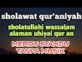 sholawat quraniyah,,, | sholatullahi wassalam alaman uhiyal quran,,,