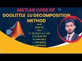 Doolittle s Method with MATLAB LU Decomposition using Doolittle Method in Urdu and Hindi