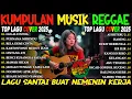Top Hits Reggae Indonesia - Full Album Reggae - Kumpulan Lagu Hits Terlaris