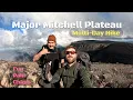 Major Mitchell Plateau - My Best Mate s First Multi-Day Hike CHAOS