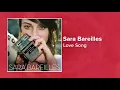 Download Lagu Sara Bareilles - Love Song (Official Audio) ❤ Love Songs