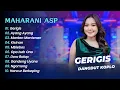 Download Lagu Maharani ASP Mahesa Music - GERIGIS - AYANG AYANG - SINARENGAN || DANGDUT KOPO HITS 2025