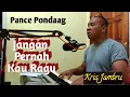 Download Lagu Jangan Pernah Kau ragu, Pance P cover Kris Jambru Pop Nostalgia
