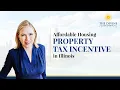 Affordable Housing Property Tax Incentive in Illinois