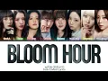WJSN (우주소녀) "Bloom hour" Lyrics (우주소녀 Bloom hour가사) [Color Coded Han_Rom_Eng] | Bluesidebyhope