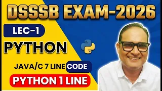 DSSSB EXAM 2026 Python Programming Lec-1 Why Python is Better than