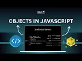 Master JavaScript Objects in Just Minutes Learn Key Concepts with Real Examples