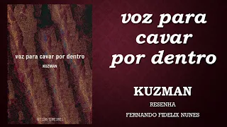VOICE TO DIG INSIDE - KUZMAN - WORTH READING #78