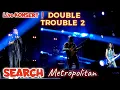 Download Lagu 🔥SEARCH - Metropolitan 🔴Live KONSERT DOUBLE TROUBLE 2.. Stadium Malawati, Shah Alam..