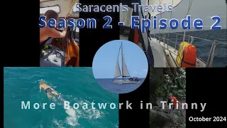 Episode 17 – More Boatwork in Trinny