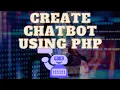 Create Chatbot Using PHP - Part 35