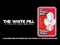 THE WHITE PILL trailer