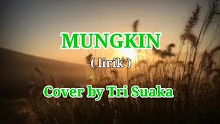 Download MUNGKIN - POTRET - lirik - Cover by TRI SUAKA #mungkin #lirik #cover #trisuaka MP3