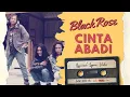 Download Lagu Blackrose - Cinta Abadi (Official Lyric Video)