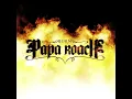 Papa Roach - Burn HQ