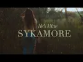 Download Lagu Sykamore | He's Mine (Official Audio)