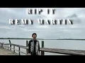 Rip it - Remy Martin